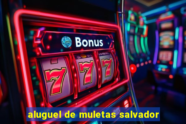 aluguel de muletas salvador